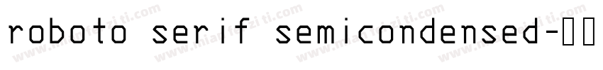 roboto serif semicondensed字体转换